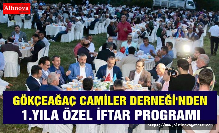GÖKÇEAĞAÇ CAMİLER DERNEĞİ'NDEN  1.YILA ÖZEL İFTAR PROGRAMI