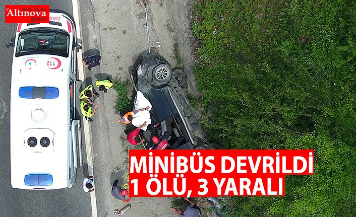 Minibüs devrildi 1 ölü, 3 yaralı