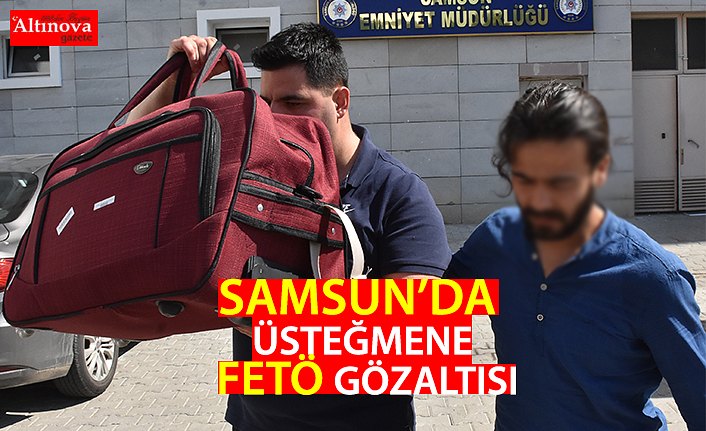 Samsun'da bir askere FETÖ'den gözaltı