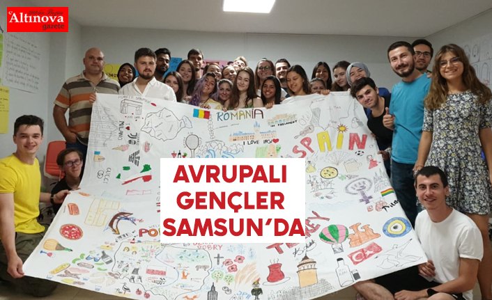 AVRUPALI GENÇLER SAMSUN’DA