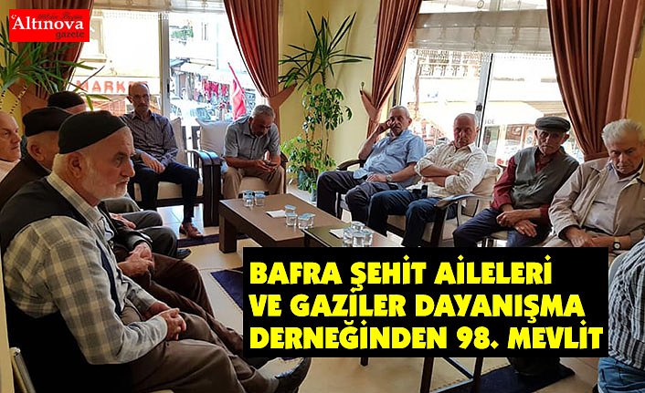 BAFRA ŞEHİT AİLELERİ VE GAZİLER DAYANIŞMA DERNEĞİNDEN 98. MEVLİT