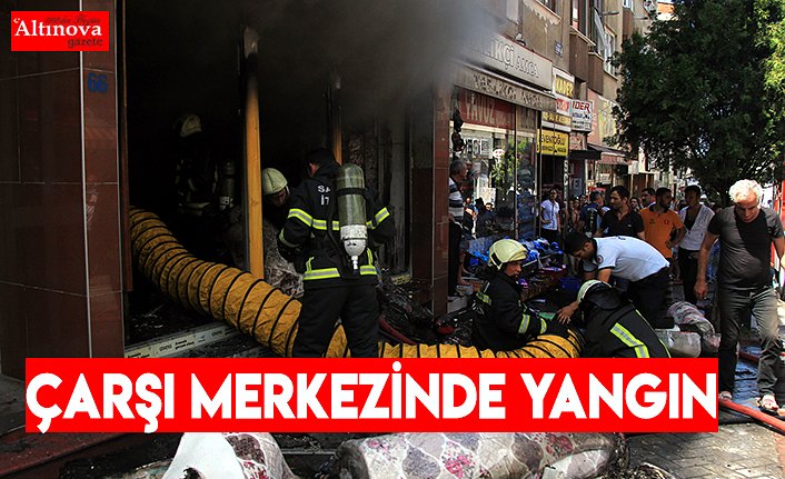 Çarşı merkezinde yangın
