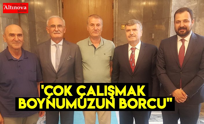 'Çok çalışmak boynumuzun borcu''