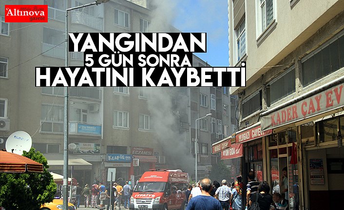 DUMANDAN ETKİLENMİŞTİ HAYATINI KAYBETTİ