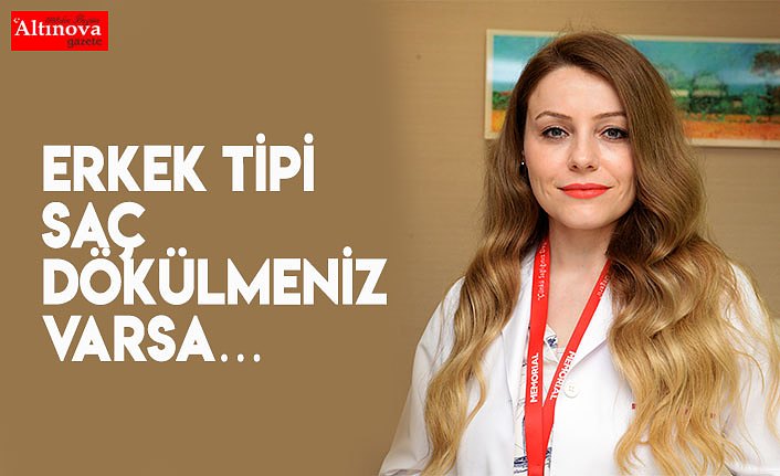 Erkek tipi saç dökülmeniz varsa…