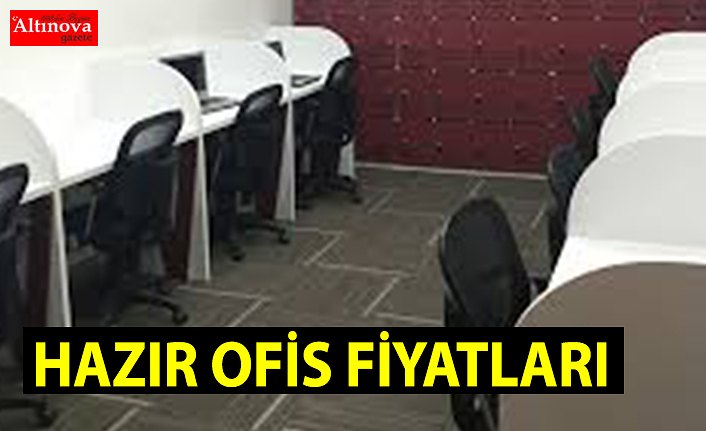 Hazır Ofis Fiyatları