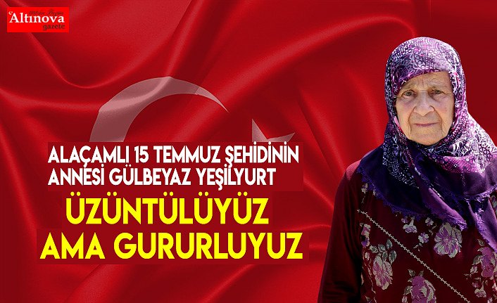 Kızının vatana sahip çıkmasının gururunu taşıyor