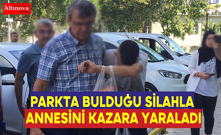 Parkta bulduğu silahla annesini kazara yaraladı