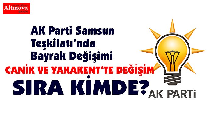 AK Parti Samsun Teşkilatı’nda Bayrak Değişimi