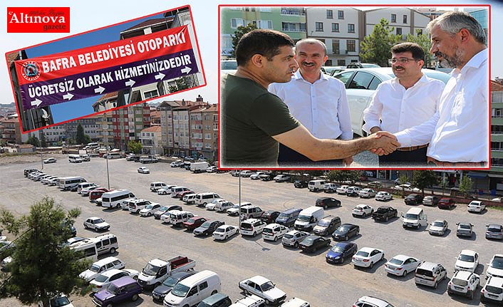 BAFRA’DA BAYRAM SÜRESİNCE OTOPARKLAR ÜCRETSİZ