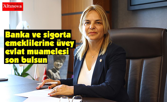 Hancıoğlu: "Banka ve sigorta emeklilerine üvey evlat muamelesi son bulsun!"