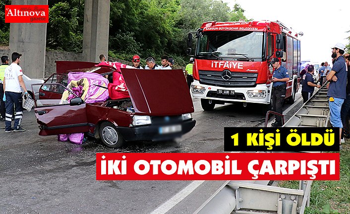 İki otomobil çarpıştı: 1 ölü, 1 yaralı