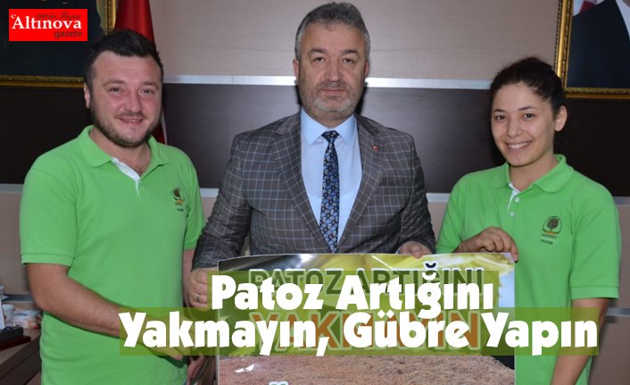 Patoz Artığını Yakmayın, Gübre Yapın