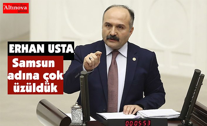 Samsun adına çok üzüldük