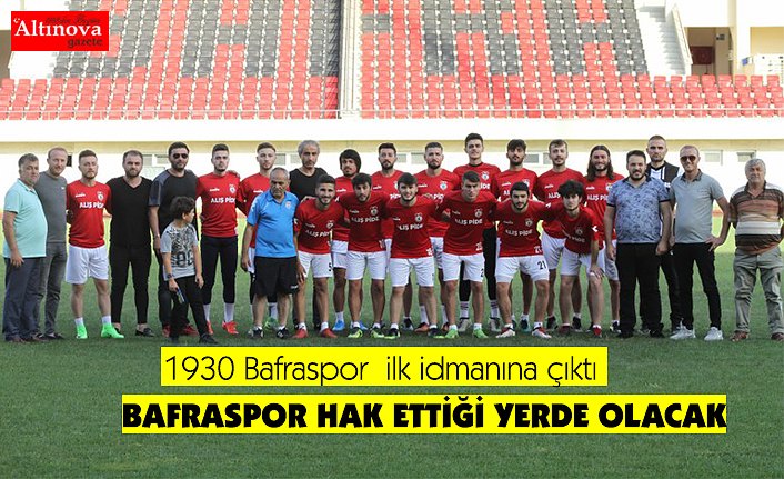1930 Bafraspor ilk idmanına çıktı