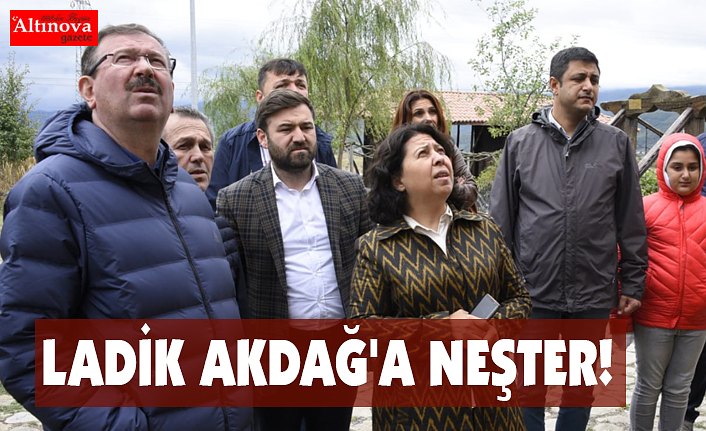 LADİK AKDAĞ'A NEŞTER!