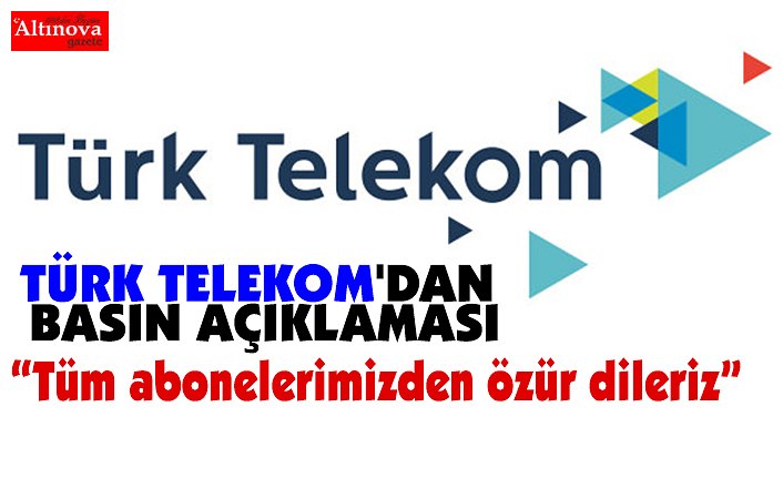 TÜRK TELEKOM'DAN BASIN AÇIKLAMASI