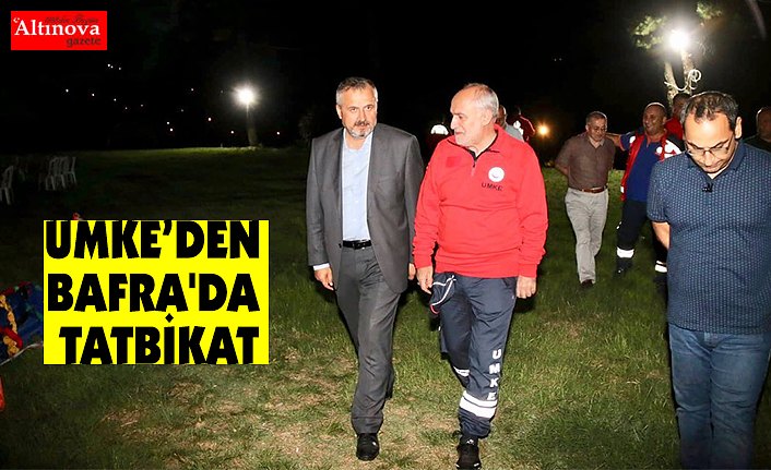 UMKE’DEN BAFRA'DA TATBİKAT