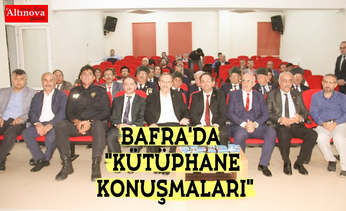 Bafra'da "Kütüphane Konuşmaları"