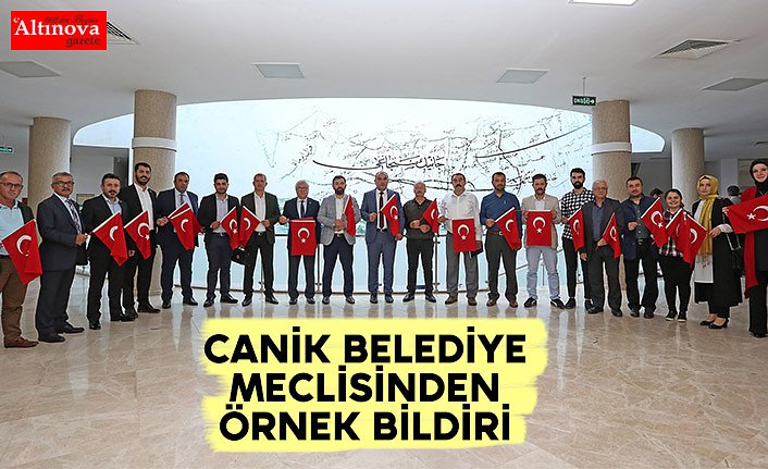 CANİK BELEDİYE MECLİSİNDEN ÖRNEK BİLDİRİ