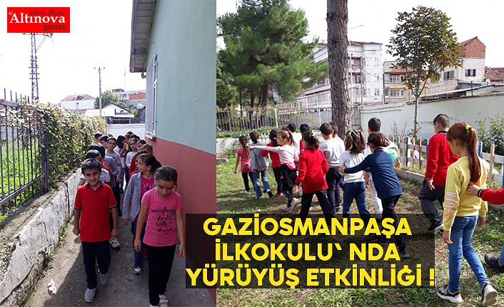 Gaziosmanpaşa İlkokulu' nda Yürüyüş Etkinliği !
