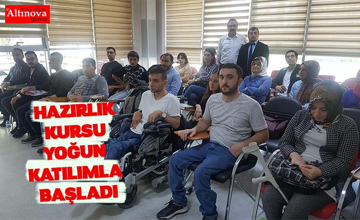 HAZIRLIK KURSU YOĞUN KATILIMLA BAŞLADI