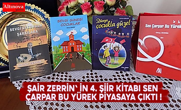 ŞAİR ZERRİN' İN 4. ŞİİR KİTABI SEN ÇARPAR BU YÜREK PİYASAYA ÇIKTI !