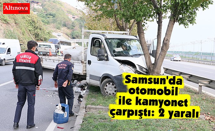 Samsun'da otomobil ile kamyonet çarpıştı: 2 yaralı