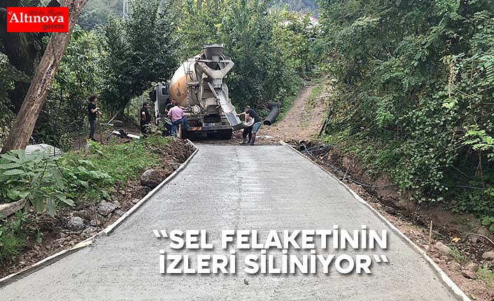 "Sel felaketinin izleri siliniyor"
