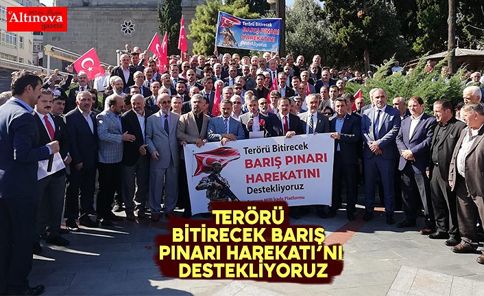 Terörü Bitirecek BARIŞ PINARI HAREKATI’nı Destekliyoruz