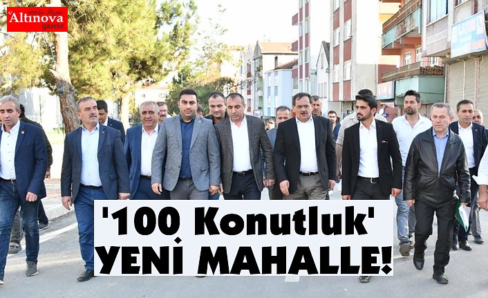 '100 Konutluk' YENİ MAHALLE!