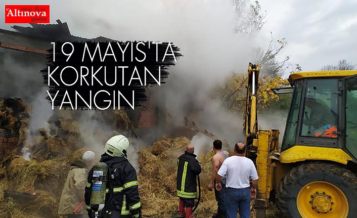 19 MAYIS'TA KORKUTAN YANGIN