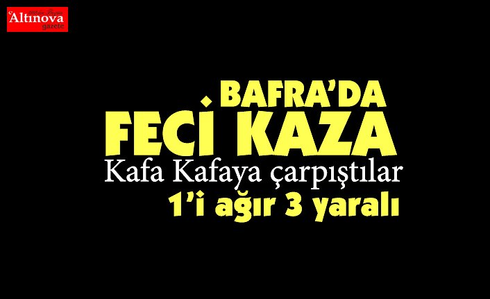 Bafra'da trafik kazası 1'i ağır 3 yaralı
