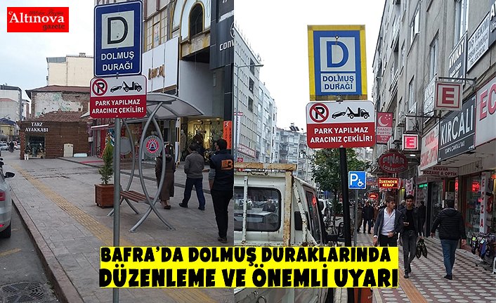 BAFRA’DA DOLMUŞ DURAKLARINDA DÜZENLEME VE ÖNEMLİ UYARI