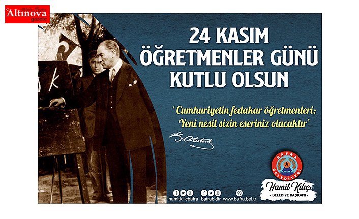 BAŞKAN KILIÇ’IN, 24 KASIM ÖĞRETMENLER GÜNÜ MESAJI