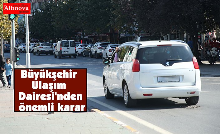 Büyükşehir Ulaşım Dairesi'nden önemli karar