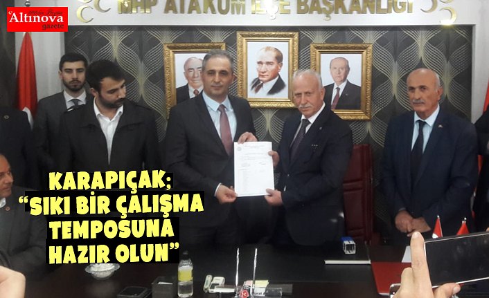 KARAPIÇAK; “SIKI BİR ÇALIŞMA TEMPOSUNA HAZIR OLUN”
