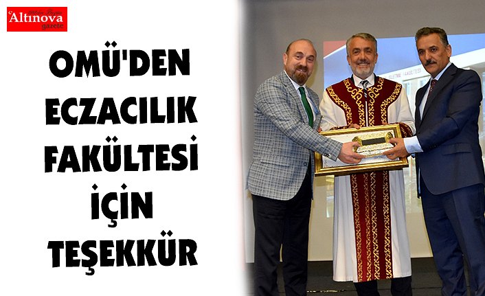 OMÜ'DEN ECZACILIK FAKÜLTESİ İÇİN TEŞEKKÜR
