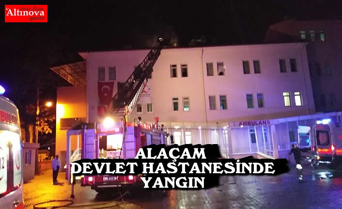 ALAÇAM DEVLET HASTANESİNDE YANGIN