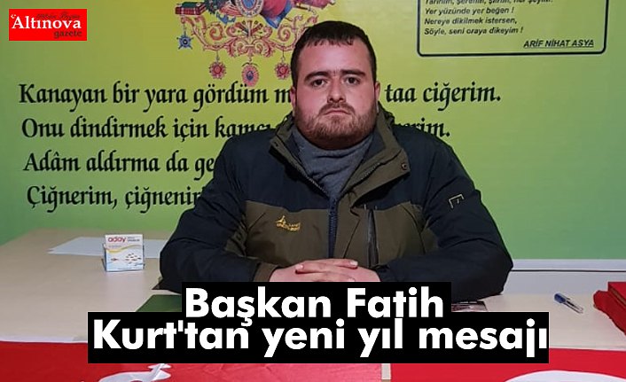 Başkan Fatih Kurt'tan yeni yıl mesajı