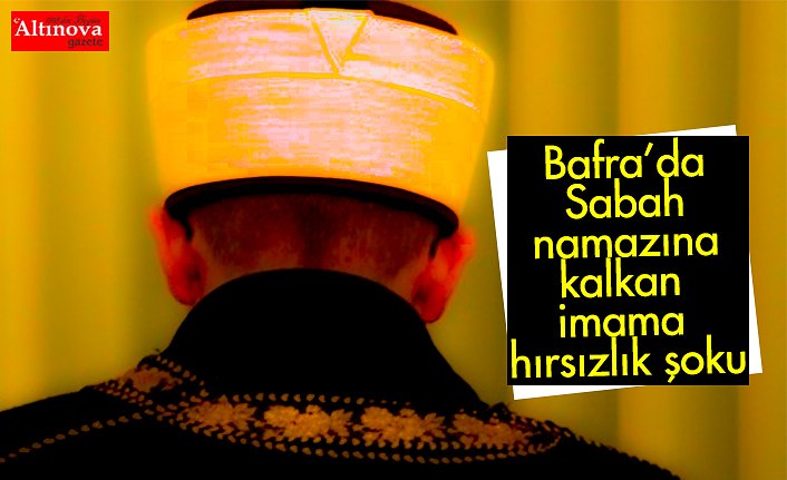 Sabah namazına kalkan imama hırsızlık şoku