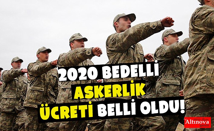 2020 bedelli askerlik ücreti belli oldu!