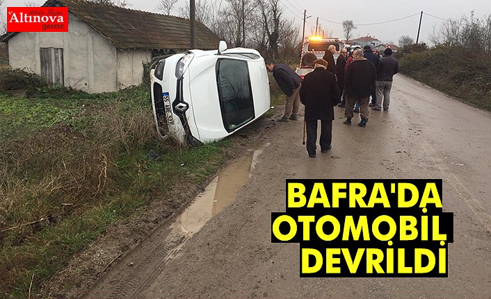 BAFRA'DA OTOMOBİL DEVRİLDİ