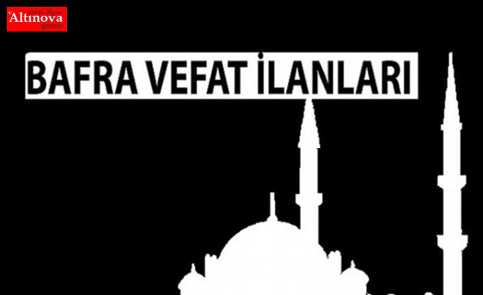 Bafra Vefat İlanları