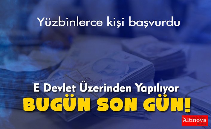 BUGÜN SON GÜN!