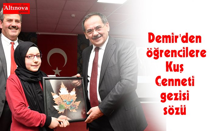Demir'den öğrencilere Kuş Cenneti gezisi sözü