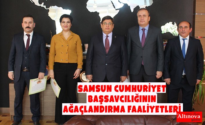 Samsun Cumhuriyet Başsavcılığının ağaçlandırma faaliyetleri