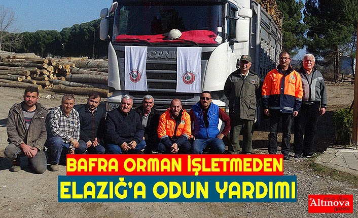 BAFRA ORMAN İŞLETMEDEN ELAZIĞ’A ODUN YARDIMI