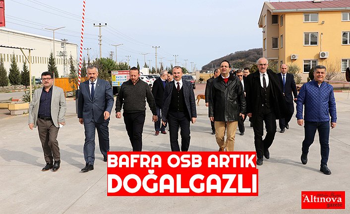 BAFRA OSB ARTIK DOĞALGAZLI