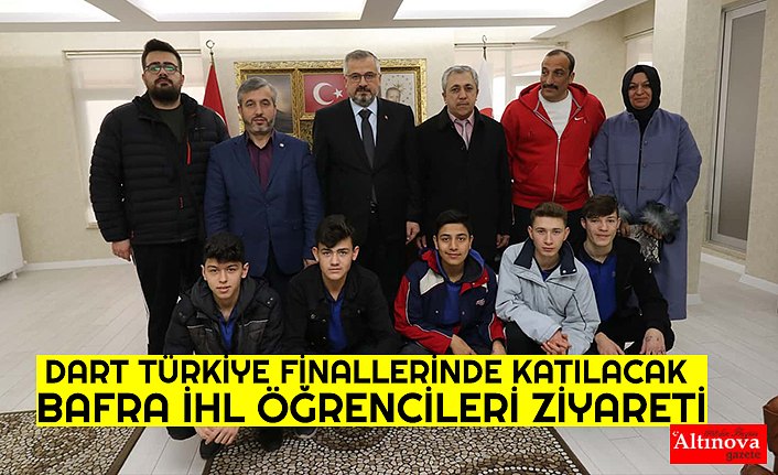 DART TÜRKİYE FİNALLERİNDE KATILACAK BAFRA İHL ÖĞRENCİLERİ ZİYARETİ